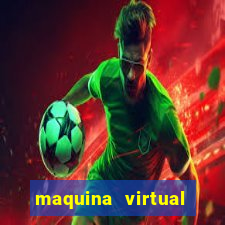 maquina virtual para jogar